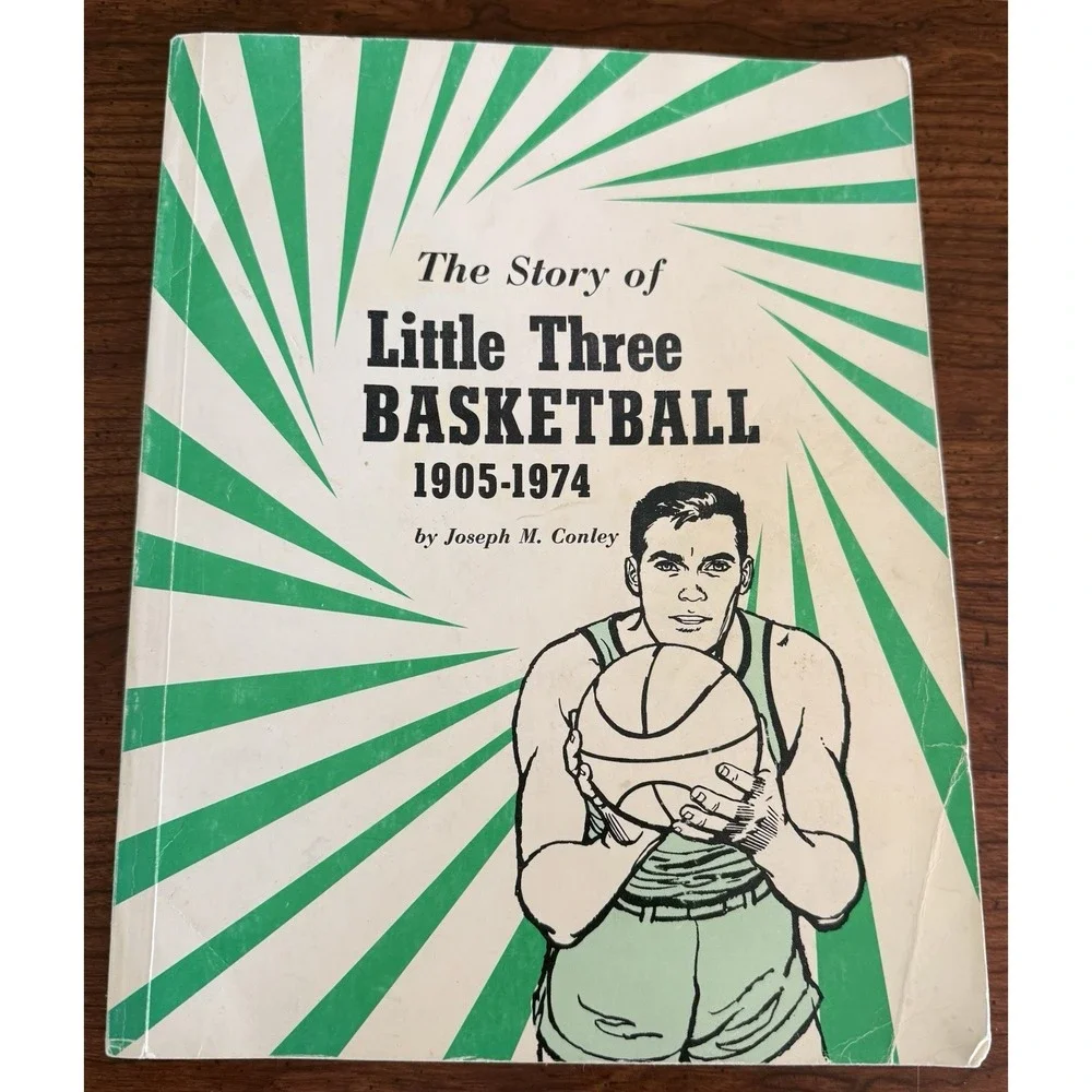 The Story Of Little Three‎ Basketball By Joseph Conley 1905-1974 Book